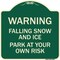 Signmission Falling Snow and Ice Park Your Own Risk Heavy-Gauge Aluminum Architectural Sign, 18" H, G-1818-24026 A-DES-G-1818-24026 - alternate 1